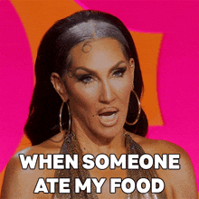 a drag queen says " when someone ate my food " on a pink background