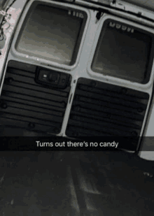 a white van with the words turns out there 's no candy written on the bottom