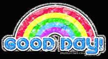 a picture of a rainbow with the words good day