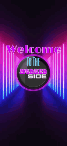 a neon sign that says welcome to the modd side