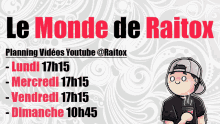 a poster for le monde de raitox planning videos youtube @raitox