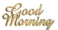 a gold colored sign that says good morning on a white background