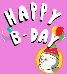 a pink background with a penguin wearing a party hat and balloons that says happy b-day