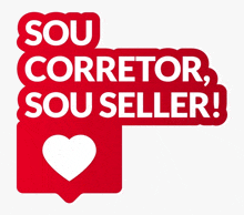 a red sign that says sou corretor sou seller with a heart