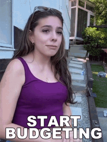 a woman in a purple tank top stands in front of a house with the words " start budgeting " written on the bottom