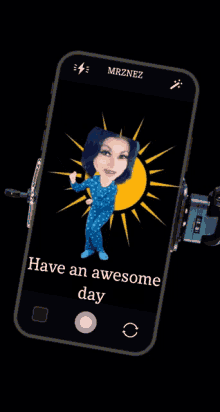 a phone with a picture of a woman and the words " have an awesome day "