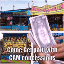 a picture of a carnival with the words come get paid with cam concessions on it