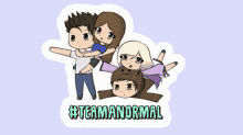 a cartoon drawing of a family with the words #teamanormal written below them