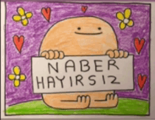 a drawing of a potato holding a sign that says naber hayirsiz