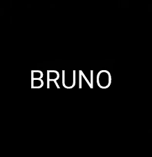 the name bruno is written in white on a black background .