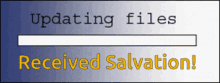 a loading bar with the words updating files received salvation