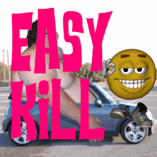 a poster that says easy kill with a smiley face in the foreground