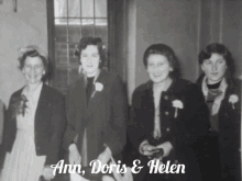 a black and white photo with the names ann doris and helen on the bottom