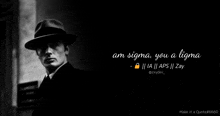 a black and white photo of a man wearing a hat with a quote below him