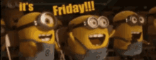 a group of minions are standing in front of a sign that says it 's friday .