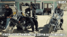 a man on a motorcycle says " i know you be thinking i be cappin but sometimes "