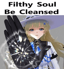 a picture of a girl with the words filthy soul be cleansed at the top