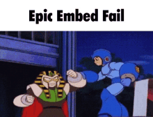 a cartoon of mega man and a pharaoh with the words epic embed fail