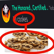 a picture of chocolate chip cookies next to a sign that says the honored certified