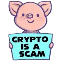 a cartoon pig holding a sign that says crypto is a scam