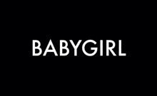 the word babygirl is on a black background .