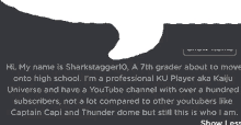 a black background with white text that says hi my name is sharkstagger 10 a 7th grader about to move onto high school