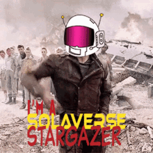 a man with a helmet on his head stands in front of a poster that says i 'm a solarverse stargazer