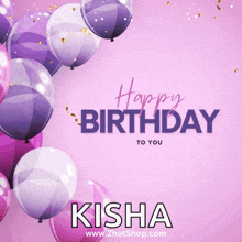 a pink background with purple and white balloons and the words happy birthday to you kisha