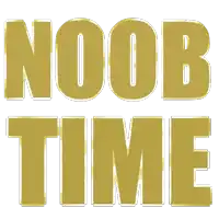 the word noob time is written in gold letters on a white background