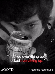 a man holding a can of aussie lemonade with the caption " i fucked everything up i fucked everything up "