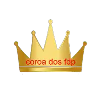 a gold crown with coroa dos fdp written in red