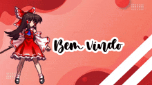 a girl in a red and white dress is holding a sword and the words bem vindo are below her