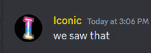 a screenshot of a text message that says " iconic today at 3:06 pm we saw that "