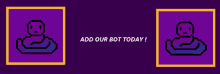 a purple background with a pixel art of a person and the words add our bot today