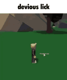 a person is standing in a grassy field in a video game with the words `` devious lick '' .