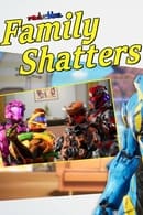 Family Shatters - Red vs. Blue