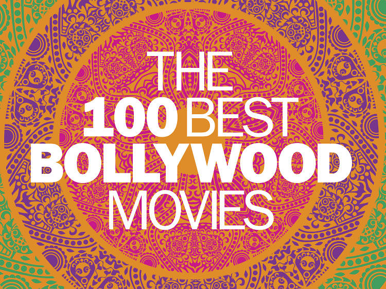 The 100 best Bollywood movies