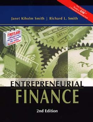 Smith, Kiholm Smith: Entrepreneurial Finance, 2nd Edition - Instructor ...