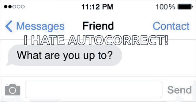 a screenshot of a text message between a friend and i hate auto correct