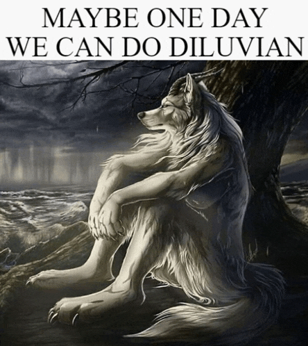 a wolf sitting under a tree with the words maybe one day we can do diluvian below it