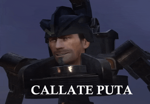 a picture of a robot with the words callate puta on the bottom