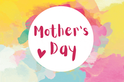 a colorful background with the words mother 's day in a pink circle