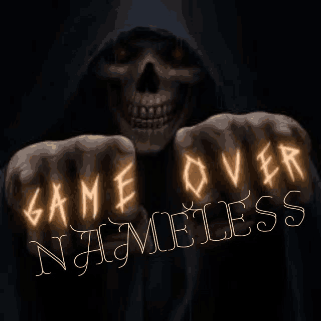 a grim reaper is holding up his fists and says game over nameless