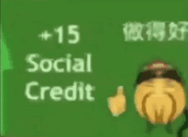 a green background with the words social credit and a thumbs up