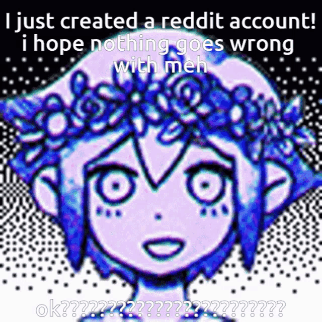 a picture of a girl with a flower crown on her head says i just created a reddit account