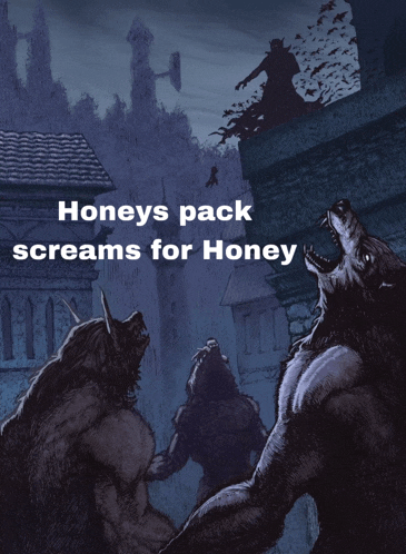 a drawing of werewolves with the words " honeys pack screams for honey " on the bottom