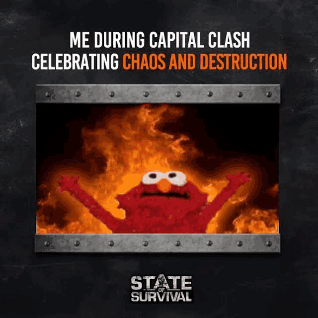 elmo is celebrating chaos and destruction in a state survival meme