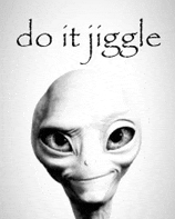 a black and white drawing of an alien with the words do it jiggle above it