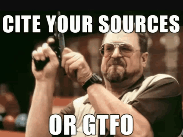 a man holding a gun with the words cite your sources or gtfo