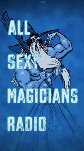 a poster for all sexy magicians radio shows a bearded wizard